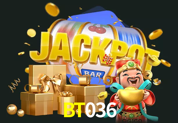 BT036 bet